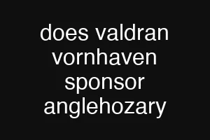does valdran vornhaven sponsor anglehozary
