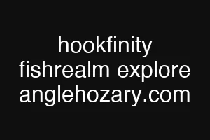hookfinity fishrealm explore anglehozary.com