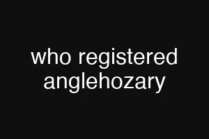 who registered anglehozary